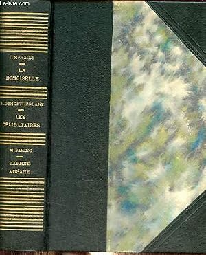 Bild des Verk�ufers f�r La demoiselle par T.Monnier + Les c�libataires par H.De Montherlant + Daphn� Ad�ane par M.Baring - 3 ouvrages en un volume. zum Verkauf von Le-Livre