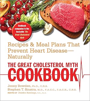 Seller image for The Great Cholesterol Myth Cookbook: Recipes and Meal Plans That Prevent Heart Disease--Naturally for sale by Zoom Books East