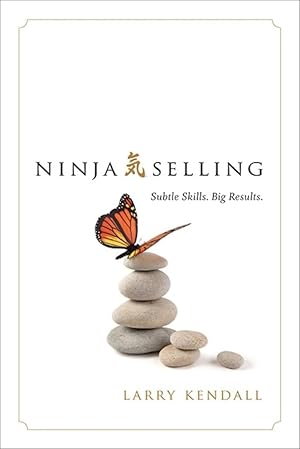 Seller image for Ninja Selling: Subtle Skills. Big Results. for sale by Zoom Books East