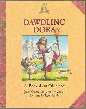 Immagine del venditore per Dawdling Dora: A Book About Obedience venduto da Reliant Bookstore