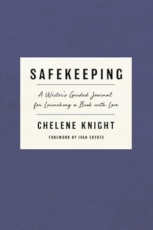 Immagine del venditore per Safekeeping : A Writer?s Guided Journal for Launching a Book With Love venduto da GreatBookPrices