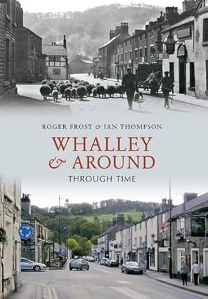 Bild des Verk�ufers f�r Whalley & Around Through Time zum Verkauf von WeBuyBooks