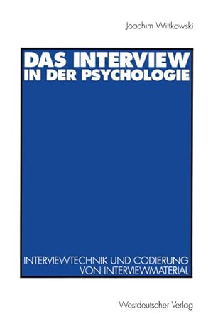 Bild des Verkufers fr Das Interview in der Psychologie: Interviewtechnik Und Codierung Von Interviewmaterial (German Edition) zum Verkauf von Studibuch