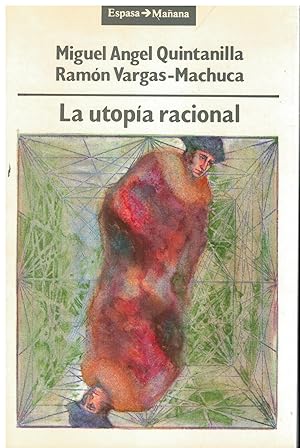 Seller image for LA UTOP�A RACIONAL. Premio Expasa Ma�ana de Ensayo 1989. for sale by angeles sancha libros