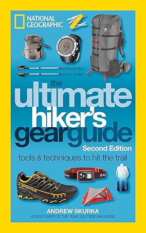 Bild des Verk�ufers f�r The Ultimate Hiker's Gear Guide, Second Edition: Tools and Techniques to Hit the Trail zum Verkauf von Dream Books Co.