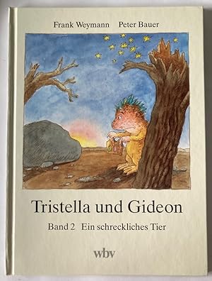 Bild des Verk�ufers f�r Tristella und Gideon: Ein schreckliches Tier (Band 2) zum Verkauf von Antiquariat UPP