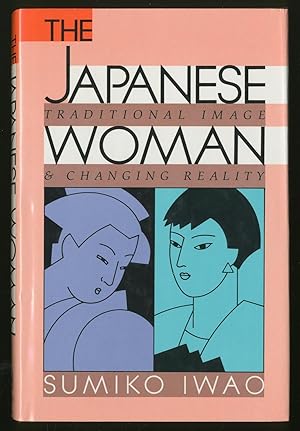 Bild des Verkufers fr The Japanese Woman: Traditional Image and Changing Reality zum Verkauf von Between the Covers-Rare Books, Inc. ABAA