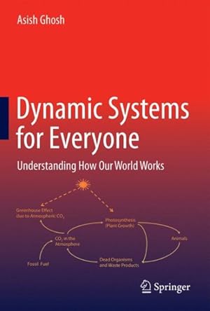 Imagen del vendedor de Dynamic Systems for Everyone : Understanding How Our World Works a la venta por GreatBookPricesUK