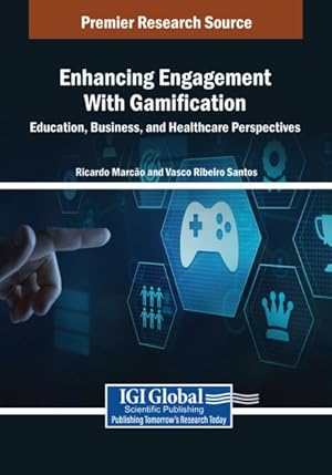 Immagine del venditore per Enhancing Engagement With Gamification : Education, Business, and Healthcare Perspectives venduto da GreatBookPricesUK