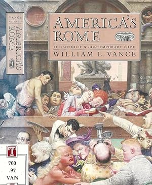 Bild des Verk�ufers f�r America's Rome. Volume Two - Catholic and Contemporary Roma zum Verkauf von Biblioteca di Babele