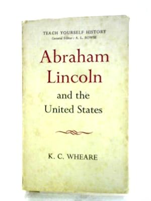 Bild des Verkufers fr Abraham Lincoln and the United States zum Verkauf von World of Rare Books