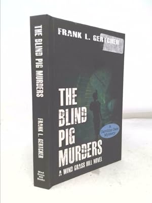 Bild des Verk�ufers f�r The Blind Pig Murders: A Caroline Case Mystery zum Verkauf von ThriftBooksVintage