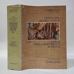 Cambridge University. Storia del mondo antico. Vol. 7 La crisi della Repubblica romana
