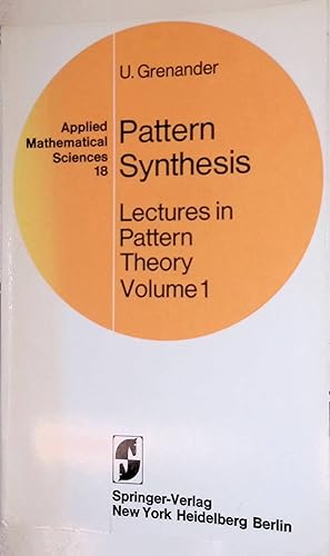 Bild des Verkufers fr Pattern Synthesis: Lectures In Pattern Theory, vol. 1 Applied Mathematical Sciences, 18 zum Verkauf von books4less (Versandantiquariat Petra Gros GmbH & Co. KG)