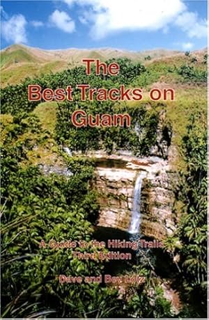 Immagine del venditore per The Best Tracks on Guam: A Guide to the Hiking Trails venduto da 2nd Life Books