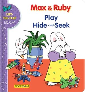 Imagen del vendedor de Max & Ruby Play Hide-and-Seek: Lift-the-Flap Book a la venta por Zoom Books East