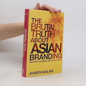 Seller image for The brutal truth about Asian branding and how to break the vicious cycle for sale by Bookbot