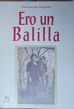 Immagine del venditore per Rapetti ERO UN BALILLA Greco e Greco 2007 venduto da Genesis Books