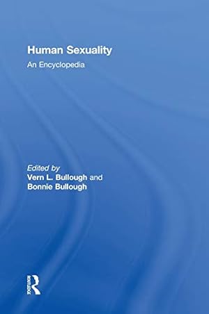 Bild des Verk�ufers f�r Human Sexuality: An Encyclopedia: 685 (Garland Reference Library of Social Science) zum Verkauf von WeBuyBooks