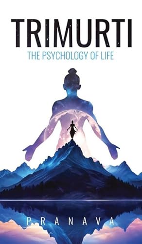 Bild des Verk�ufers f�r Trimurti : The Psychology of Life zum Verkauf von AHA-BUCH GmbH