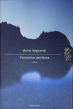 Seller image for Bignardi L'ACUSTICA PERFETTA Mondadori 2012 for sale by Genesis Books