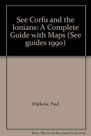 Bild des Verk�ufers f�r See Corfu and the Ionians: A Complete Guide with Maps (See guides 1990) zum Verkauf von WeBuyBooks