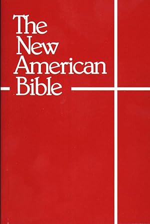 Bild des Verk�ufers f�r The New American Bible (With the Revised Book of Psalms and the Revised New Testament) zum Verkauf von Zoom Books East