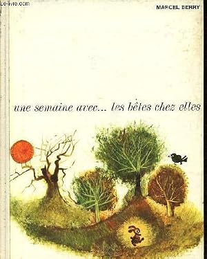 Seller image for Une semaine avec.les b�tes chez elles - Collection Premier Livre. for sale by Le-Livre