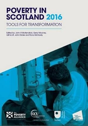 Imagen del vendedor de Poverty in Scotland: Tools and Targets for Transformation a la venta por WeBuyBooks