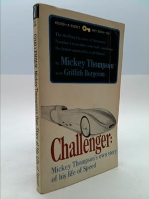 Seller image for Challenger: Mickey Thompson's Own Story of His Life of Speed for sale by ThriftBooksVintage