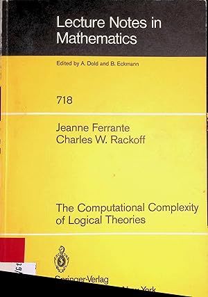 Imagen del vendedor de The Computational Complexity of Logical Theories Lecture Notes in Mathematics, 718 a la venta por books4less (Versandantiquariat Petra Gros GmbH & Co. KG)