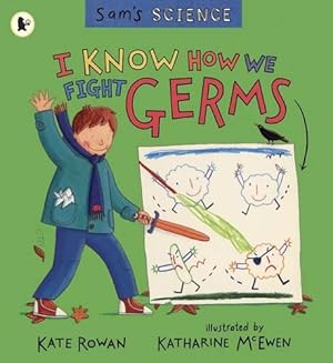 Bild des Verk�ufers f�r Sam's Science: I Know How We Fight Germs zum Verkauf von WeBuyBooks
