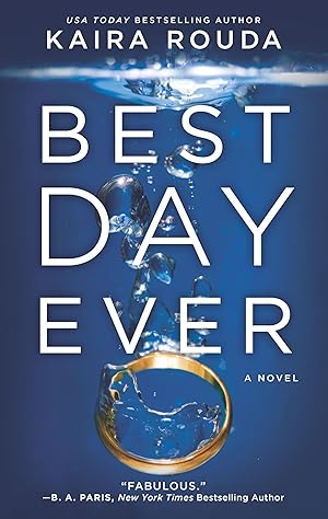 Seller image for Best Day Ever: A Novel �" A Psychological Thriller of Domestic Suspense and Shattered Illusions for sale by Zoom Books East