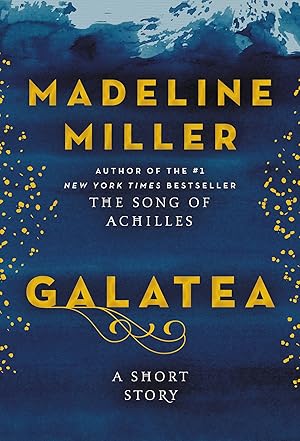 Seller image for Galatea: A Bold Retelling of the Myth of Galatea and Pygmalion for sale by Zoom Books East