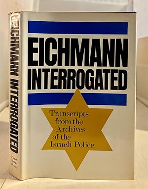 Immagine del venditore per Eichmann Interrogated Transcripts from the Archives of the Israeli Police venduto da S. Howlett-West Books (Member ABAA)