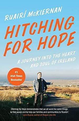 Image du vendeur pour Hitching for Hope: A Journey into the Heart and Soul of Ireland mis en vente par WeBuyBooks