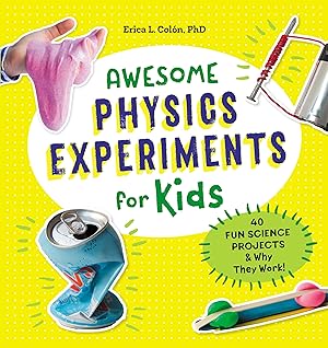 Imagen del vendedor de Awesome Physics Experiments for Kids: 40 Fun Science Projects and Why They Work (Awesome STEAM Activities for Kids) a la venta por Zoom Books East