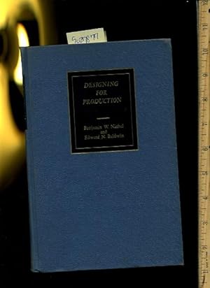 Immagine del venditore per Designing for Production : 1963 Revised Edition [Critical / Practical Study ; Review Reference ; Biographical, Detailed in Depth Research, Design, Creative Thinking, Functional, Economic, Materials, Structure, Techniques, Methods, Explained + more] venduto da GREAT PACIFIC BOOKS