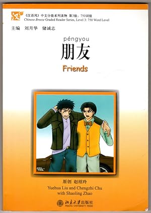 Bild des Verk�ufers f�r Friends: Chinese Breeze Graded Reader Series, Level 3: 750 Word Level (Chinese and English Edition) CD NOT INCLUDED zum Verkauf von Lake Country Books and More