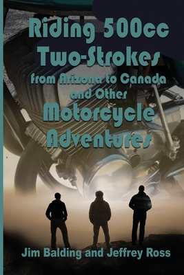 Immagine del venditore per Riding 500cc Two Strokes to Canada in 1972: And Other Motorcycle Adventures (Paperback or Softback) venduto da BargainBookStores