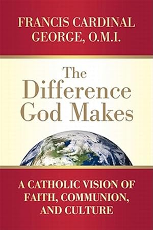 Immagine del venditore per Difference God Makes : A Catholic Vision of Faith, Communion, and Culture venduto da GreatBookPricesUK