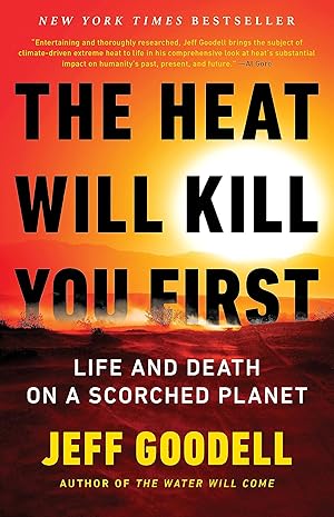 Bild des Verk�ufers f�r The Heat Will Kill You First: Life and Death on a Scorched Planet zum Verkauf von Zoom Books Company