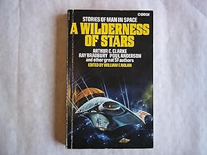 A Wilderness of Stars : Stories of Man in Conflict with Space