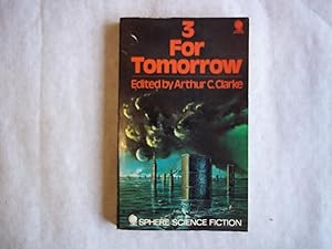 Three for Tomorrow. Robert Silverberg. Roger Zelany, James Blish.