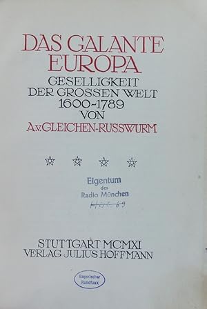 Bild des Verkufers fr Das galante Europa. Geselligkeit der groen Welt ; 1600-1789. zum Verkauf von Antiquariat Bookfarm