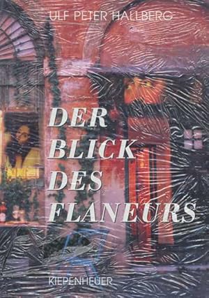 Bild des Verk�ufers f�r Der Blick eines Flaneurs. Eine europ�ische Farbenlehre. Aus dem Schwedischen �bersetzt von Klaus-J�rgen Liedtke. zum Verkauf von ANTIQUARIAT ERDLEN