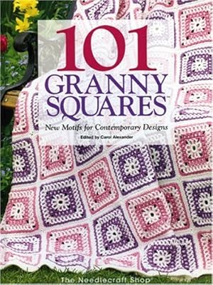 Seller image for 101 Granny Squares: New Motifs For Contemporary Designs for sale by Goodwill of Greater Milwaukee and Chicago