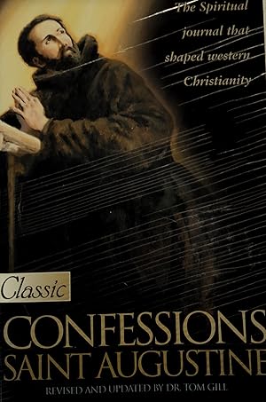Bild des Verk�ufers f�r Confessions Saint Augustine: The Spiritual Journal that Shaped Western Christianity. zum Verkauf von Banfield House Booksellers
