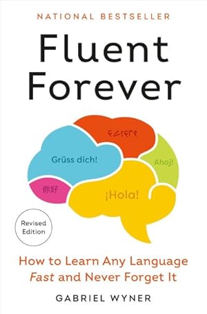 Seller image for Fluent Forever : How to Learn Any Language Fast and Never Forget It for sale by GreatBookPrices