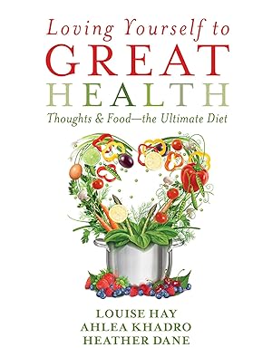 Imagen del vendedor de Loving Yourself to Great Health: Thoughts & Food--The Ultimate Diet a la venta por Zoom Books East